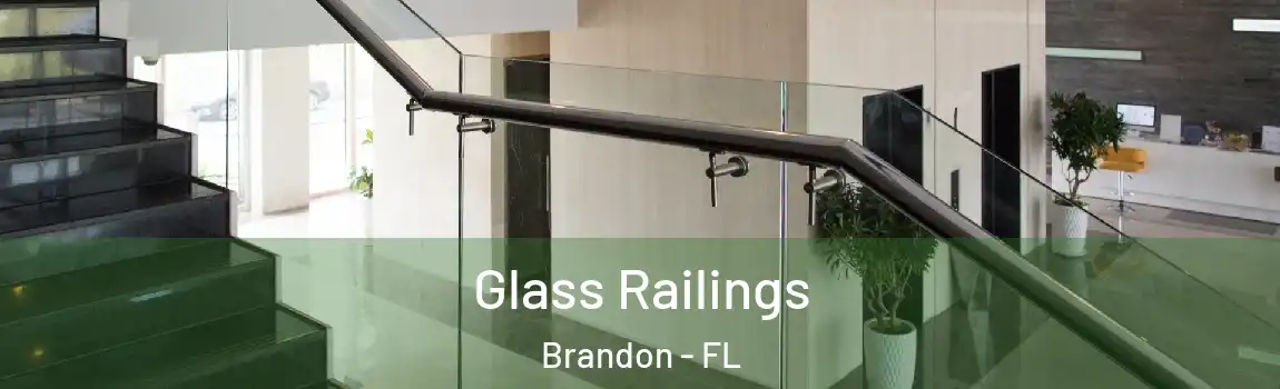 Glass Railings Brandon - FL